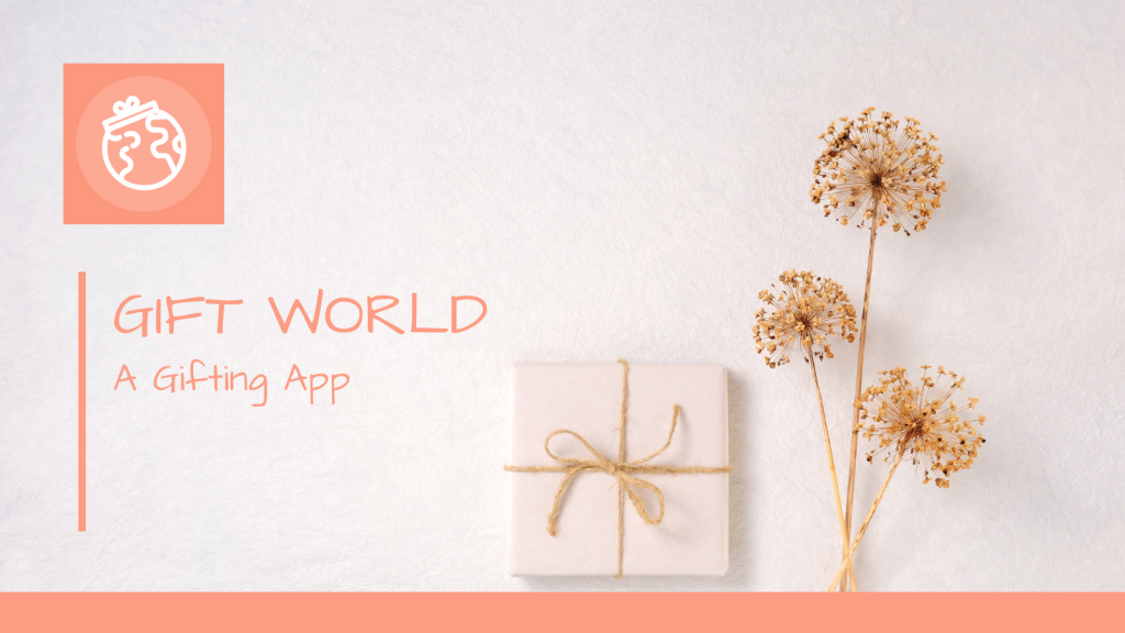 Gift World: A Gifting App